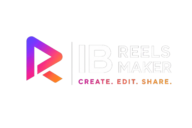 IB Reels Maker